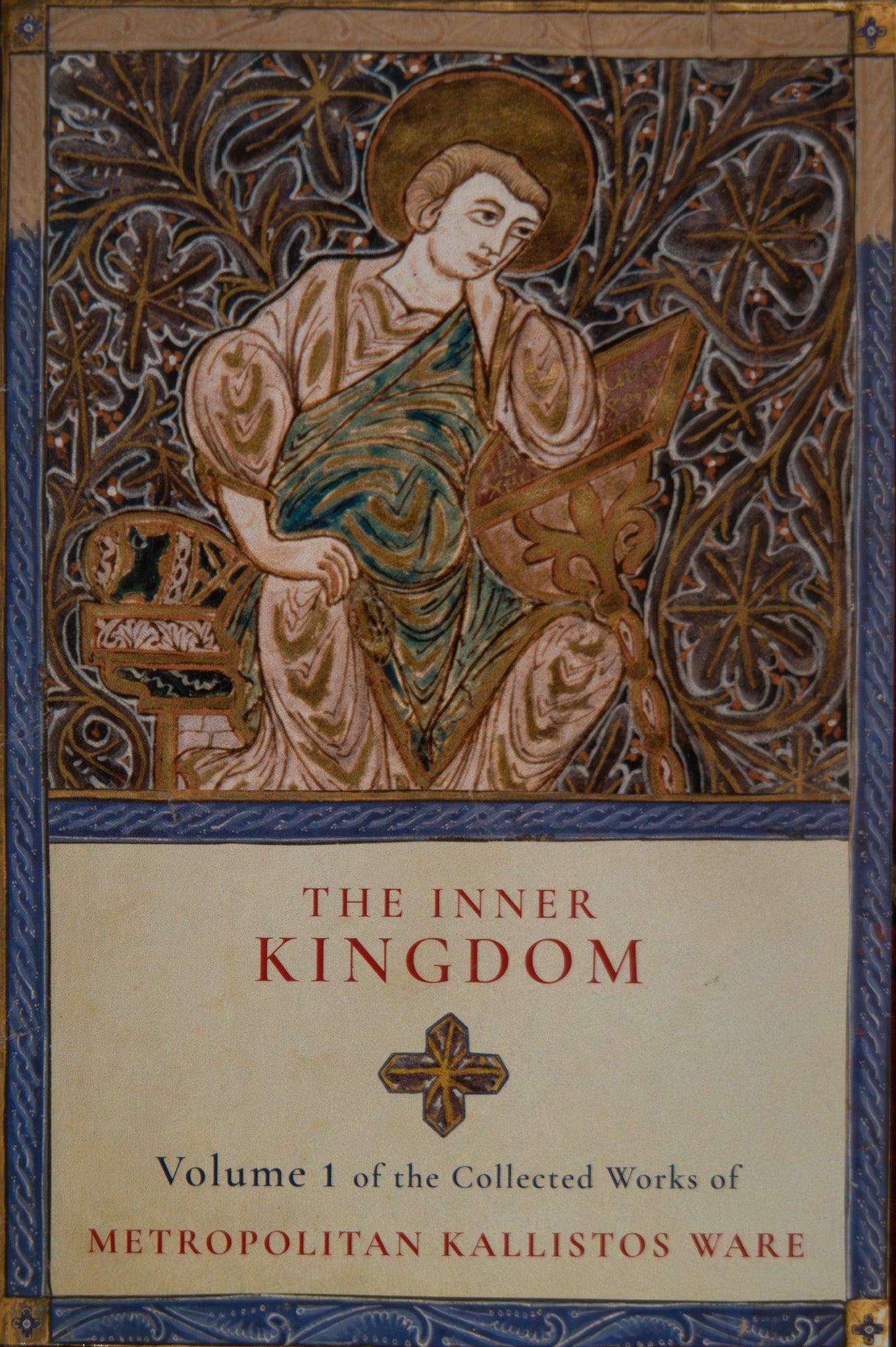 Collected Works of Metropolitan Kallistos Ware, Volume 1: The Inner Kingdom