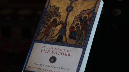 Collected Works of Metropolitan Kallistos Ware, Volume 2: In The Image of the Father