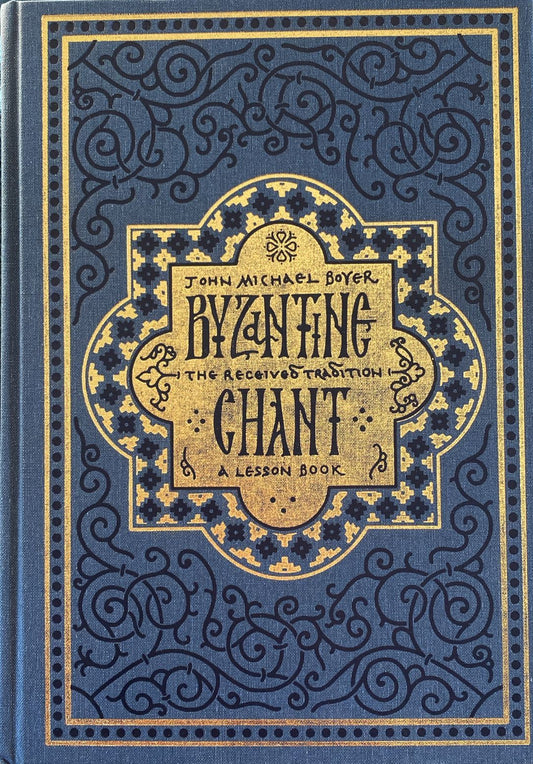 Byzantine Chant: The Received Tradition (A Lesson Book)